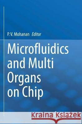 Microfluidics and Multi Organs on Chip   9789811913815 Springer Nature Singapore