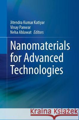 Nanomaterials for Advanced Technologies  9789811913839 Springer Nature Singapore