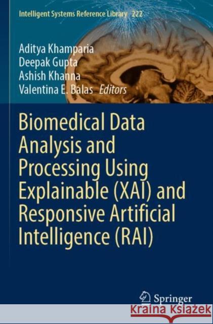Biomedical Data Analysis and Processing Using Explainable (XAI) and Responsive Artificial Intelligence (RAI)  9789811914782 Springer Nature Singapore