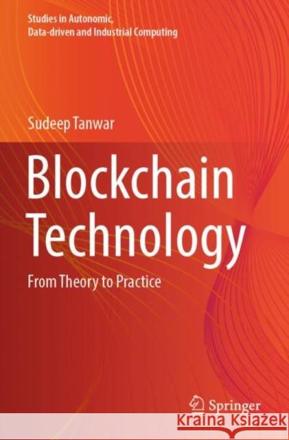 Blockchain Technology: From Theory to Practice Sudeep Tanwar 9789811914904