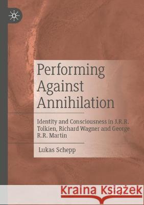 Performing Against Annihilation Lukas Schepp 9789811915024