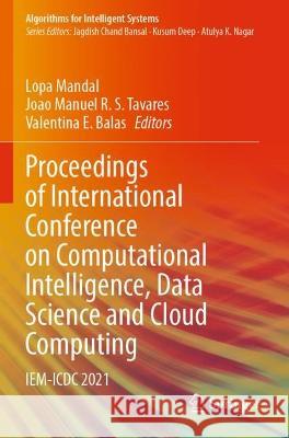 Proceedings of International Conference on Computational Intelligence, Data Science and Cloud Computing  9789811916595 Springer Nature Singapore