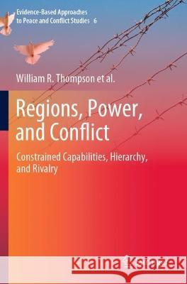 Regions, Power, and Conflict William R. Thompson, Rachel Van Nostrand, Zakhirova, Leila 9789811916830