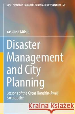 Disaster Management and City Planning Yasuhisa Mitsui 9789811918100 Springer Nature Singapore