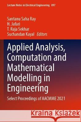 Applied Analysis, Computation and Mathematical Modelling in Engineering  9789811918261 Springer Nature Singapore