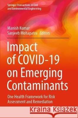 Impact of COVID-19 on Emerging Contaminants  9789811918490 Springer Nature Singapore