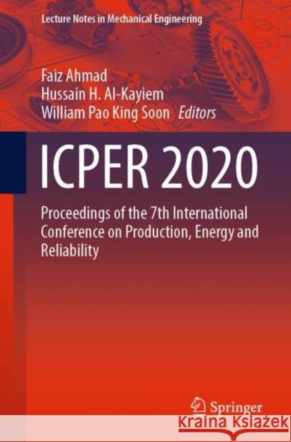 Icper 2020: Proceedings of the 7th International Conference on Production, Energy and Reliability Ahmad, Faiz 9789811919381 Springer Nature Singapore