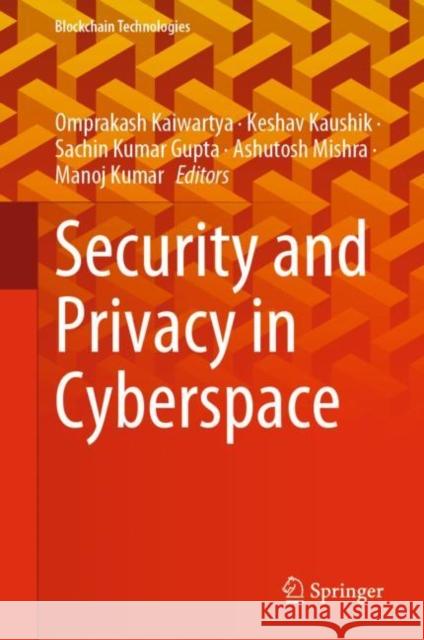 Security and Privacy in Cyberspace  9789811919596 Springer Nature Singapore