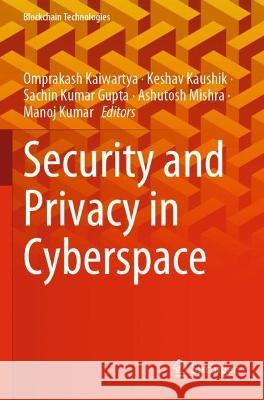 Security and Privacy in Cyberspace  9789811919626 Springer Nature Singapore