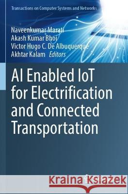 AI Enabled IoT for Electrification and Connected Transportation  9789811921865 Springer Nature Singapore