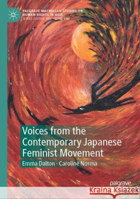 Voices from the Contemporary Japanese Feminist Movement Caroline Norma 9789811922275 Springer Verlag, Singapore