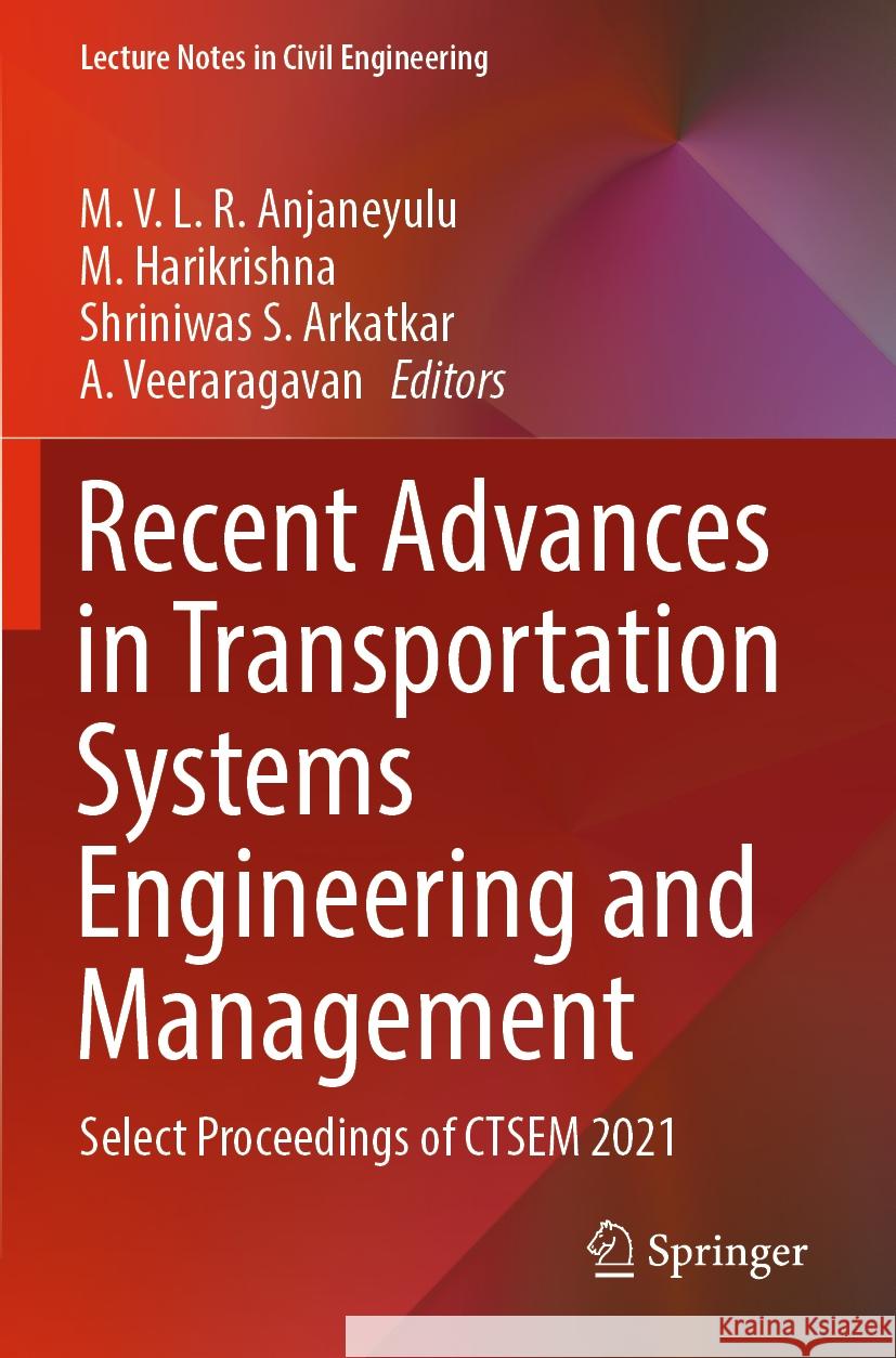 Recent Advances in Transportation Systems Engineering and Management  9789811922756 Springer Nature Singapore