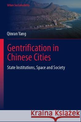 Gentrification in Chinese Cities Qinran Yang 9789811922886 Springer Nature Singapore