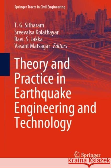 Theory and Practice in Earthquake Engineering and Technology  9789811923234 Springer Nature Singapore