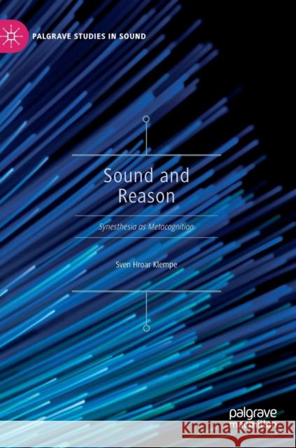 Sound and Reason: Synesthesia as Metacognition Klempe, Sven Hroar 9789811923395