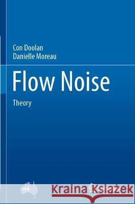 Flow Noise Con Doolan, Danielle Moreau 9789811924866 Springer Nature Singapore