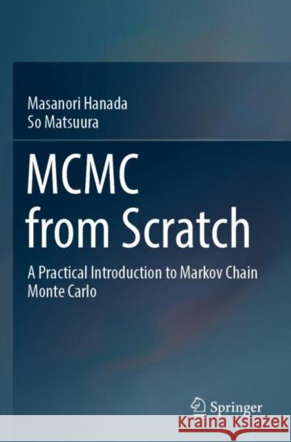 MCMC from Scratch Masanori Hanada, So Matsuura 9789811927171 Springer Nature Singapore