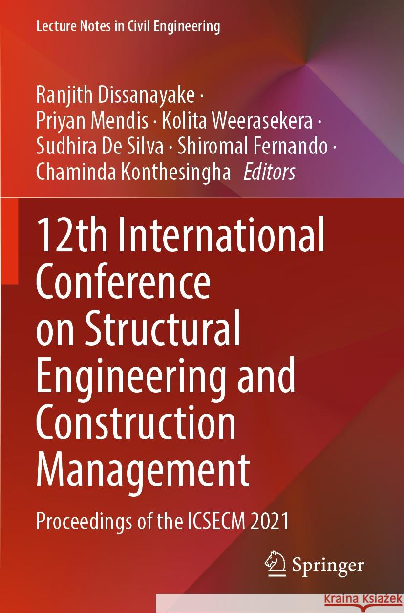 12th International Conference on Structural Engineering and Construction Management  9789811928888 Springer Nature Singapore