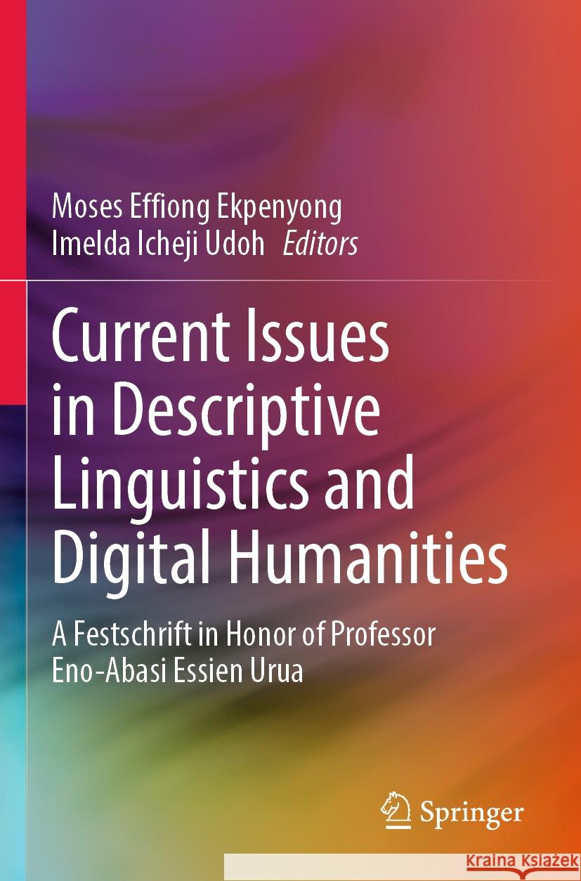 Current Issues in Descriptive Linguistics and Digital Humanities  9789811929342 Springer Nature Singapore
