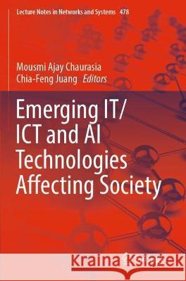 Emerging IT/ICT and AI Technologies Affecting Society  9789811929427 Springer Nature Singapore