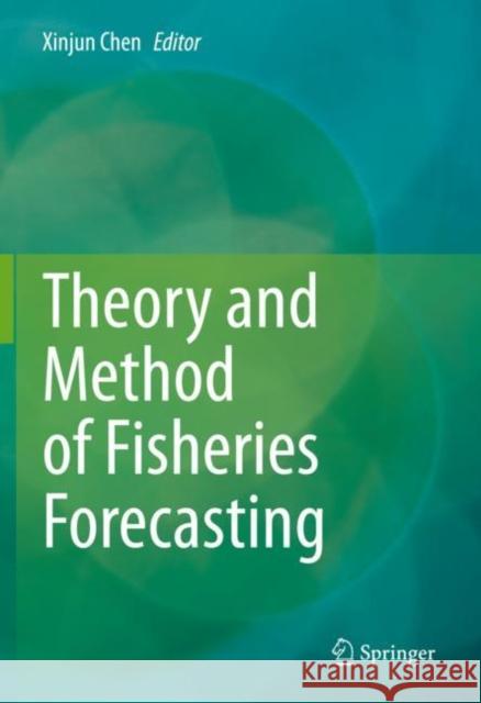 Theory and Method of Fisheries Forecasting  9789811929557 Springer Nature Singapore