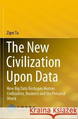 The New Civilization Upon Data Zipei Tu 9789811930836 Springer Nature Singapore