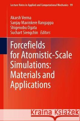 Forcefields for Atomistic-Scale Simulations: Materials and Applications  9789811930911 Springer Nature Singapore