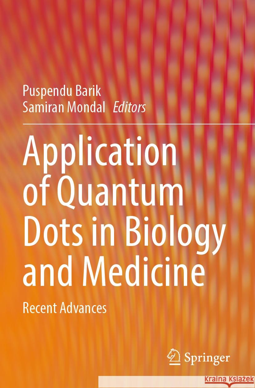 Application of Quantum Dots in Biology and Medicine  9789811931468 Springer Nature Singapore