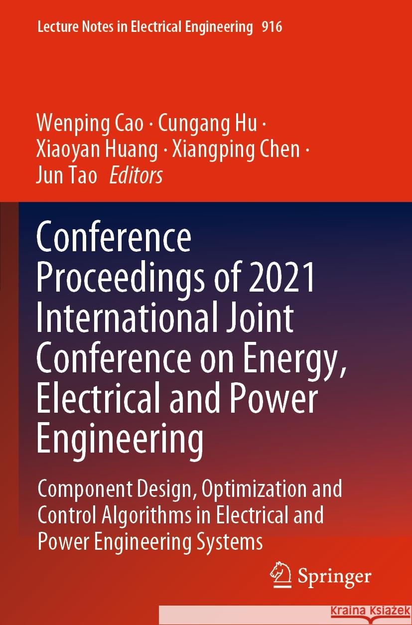 Conference Proceedings of 2021 International Joint Conference on Energy, Electrical and Power Engineering  9789811931734 Springer Nature Singapore