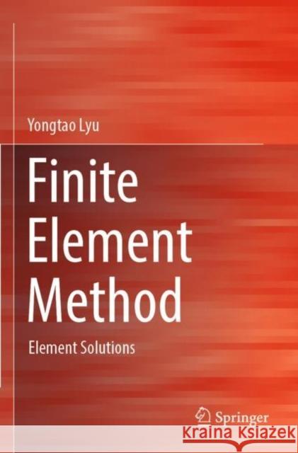 Finite Element Method Yongtao Lyu 9789811933653