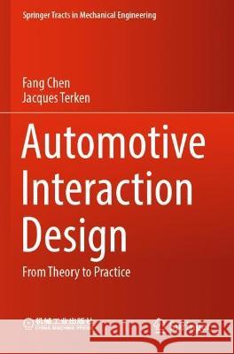 Automotive Interaction Design Fang Chen, Jacques Terken 9789811934506 Springer Nature Singapore