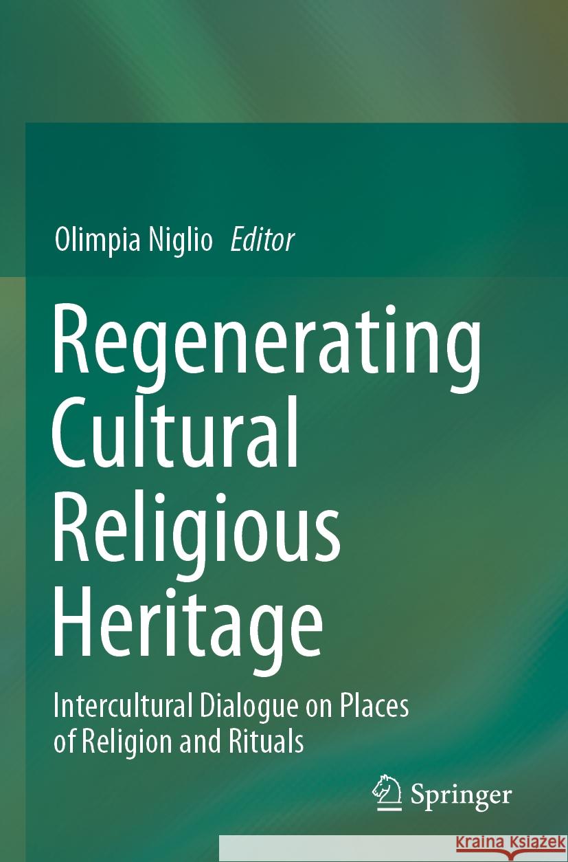 Regenerating Cultural Religious Heritage  9789811934728 Springer Nature Singapore