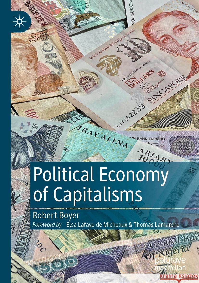 Political Economy of Capitalisms Robert Boyer 9789811935381