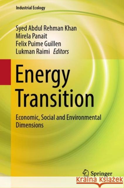 Energy Transition: Economic, Social and Environmental Dimensions Khan, Syed Abdul Rehman 9789811935398