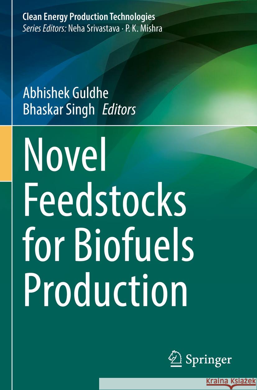 Novel Feedstocks for Biofuels Production  9789811935848 Springer Nature Singapore