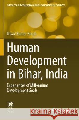 Human Development in Bihar, India Utsav Kumar Singh 9789811936265 Springer Nature Singapore