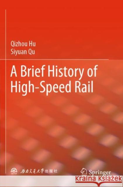 Brief History of High-Speed Rail Siyuan Qu 9789811936371 Springer Nature Singapore