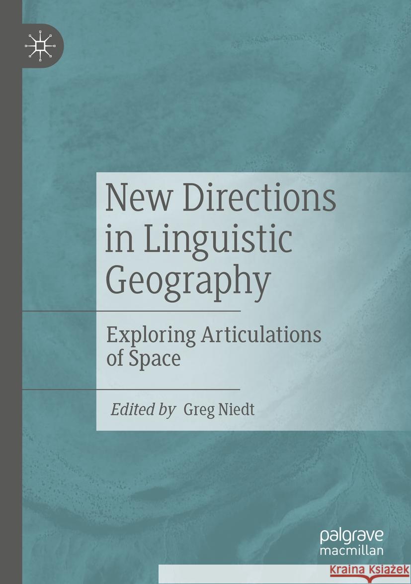 New Directions in Linguistic Geography  9789811936654 Springer Nature Singapore