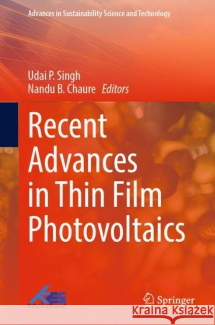 Recent Advances in Thin Film Photovoltaics  9789811937231 Springer Nature Singapore