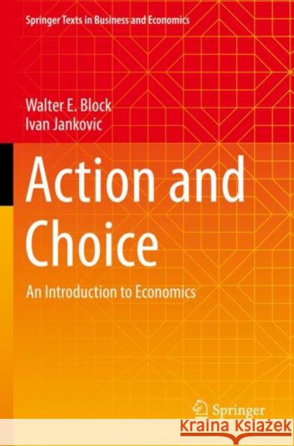 Action and Choice Walter E. Block, Ivan Jankovic 9789811937538