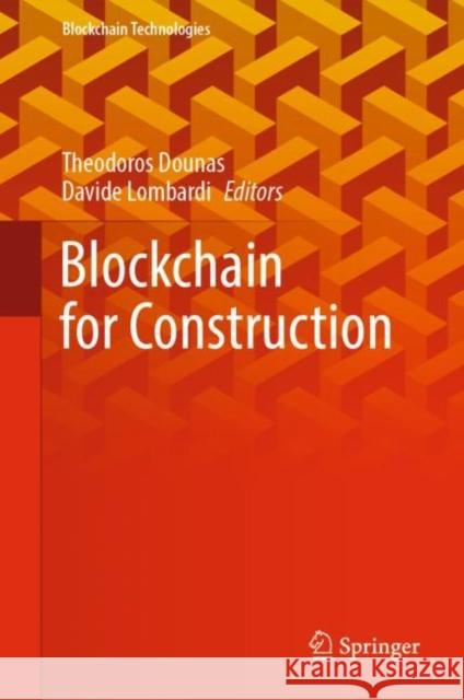 Blockchain for Construction  9789811937583 Springer Nature Singapore