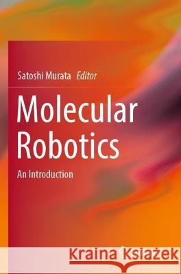 Molecular Robotics  9789811939891 Springer Nature Singapore