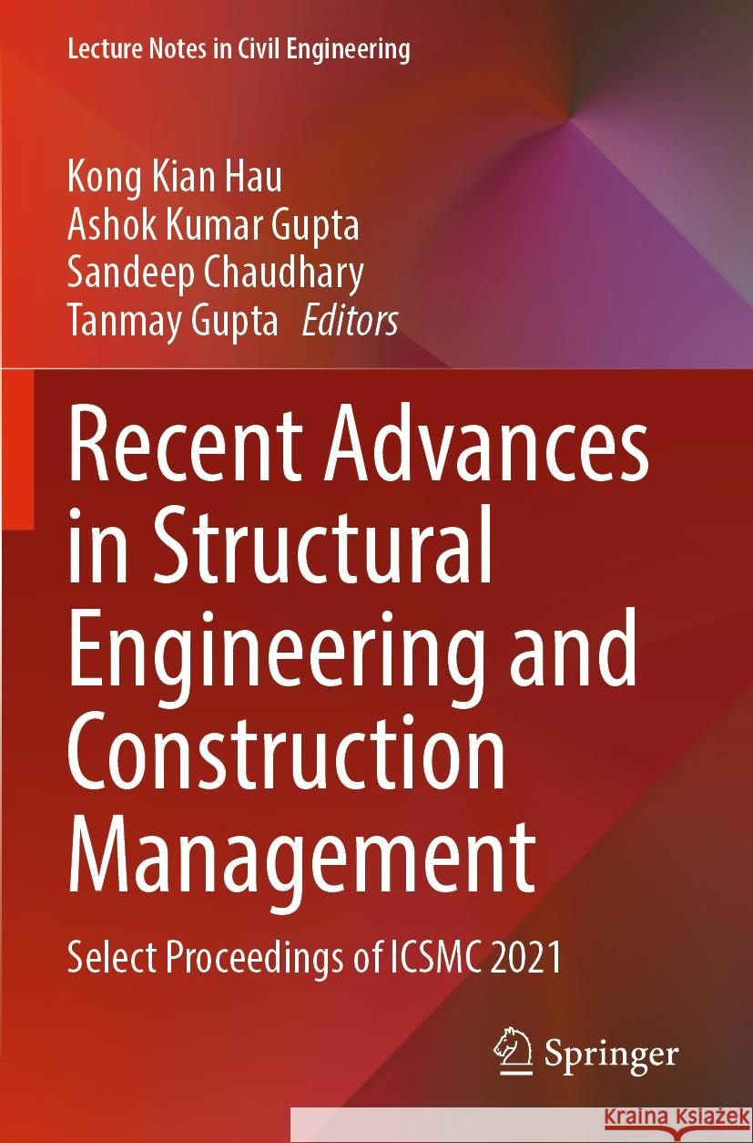 Recent Advances in Structural Engineering and Construction Management   9789811940422 Springer Nature Singapore