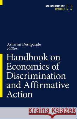 Handbook on Economics of Discrimination and Affirmative Action Ashwini Deshpande 9789811941658 Springer