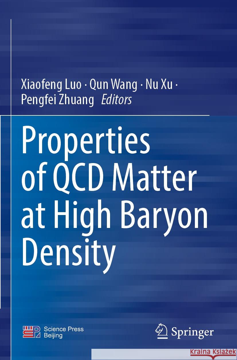 Properties of QCD Matter at High Baryon Density  9789811944437 Springer Nature Singapore