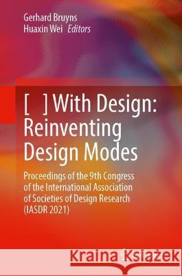 [   ] With Design: Reinventing Design Modes  9789811944710 Springer Nature Singapore