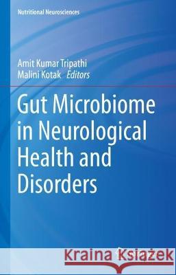 Gut Microbiome in Neurological Health and Disorders  9789811945298 Springer Nature Singapore