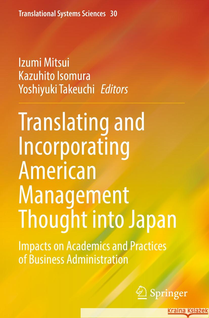 Translating and Incorporating American Management Thought into Japan  9789811945441 Springer Nature Singapore