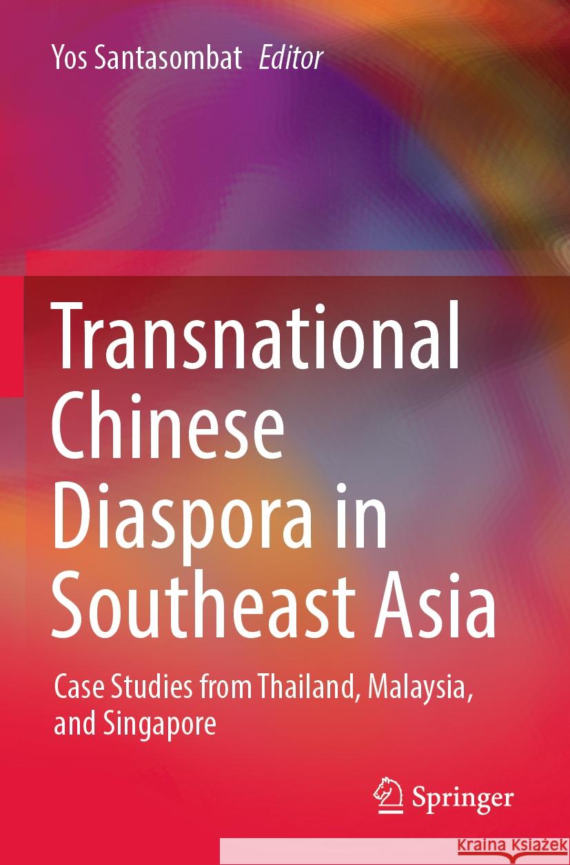 Transnational Chinese Diaspora in Southeast Asia  9789811946196 Springer Nature Singapore