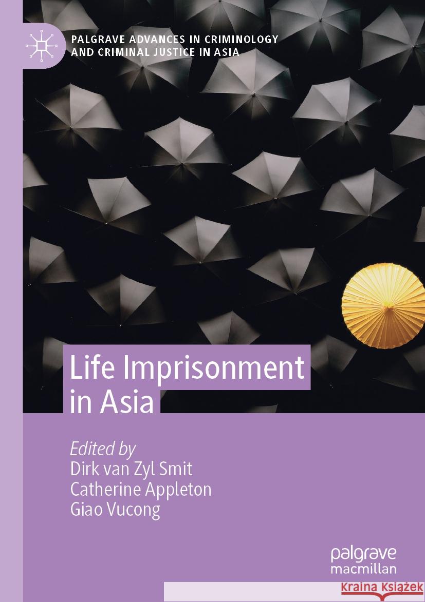 Life Imprisonment in Asia Dirk Va Catherine Appleton Giao Vucong 9789811946660 Palgrave MacMillan